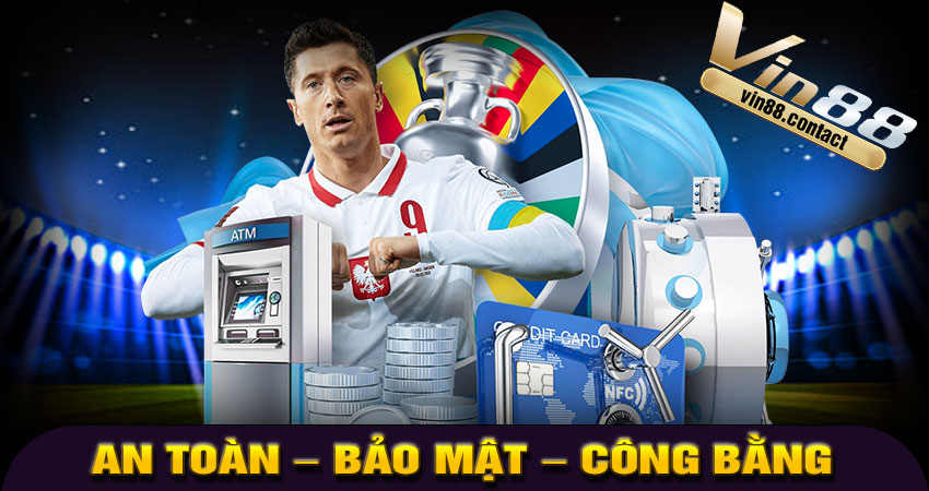 An toàn – Bảo mật – Công bằng