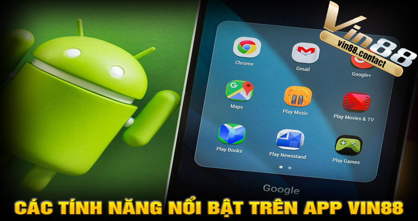 Các tính năng nổi bật trên app Vin88