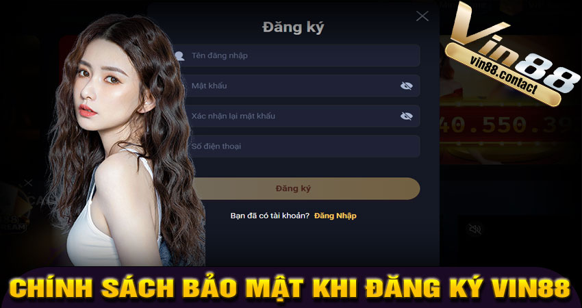 Chính Sách Bảo Mật Khi Đăng Ký VIN88