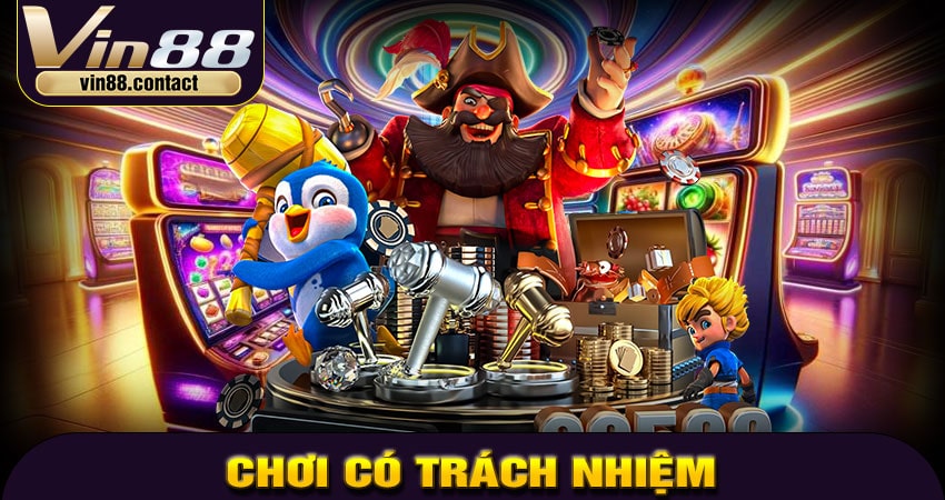 Chơi Có Trách Nhiệm – Ưu Tiên An Toàn Người Dùng