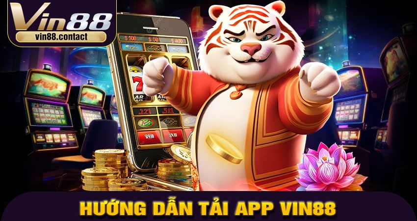 Hướng Dẫn Tải App VIN88 Mới Nhất 2025