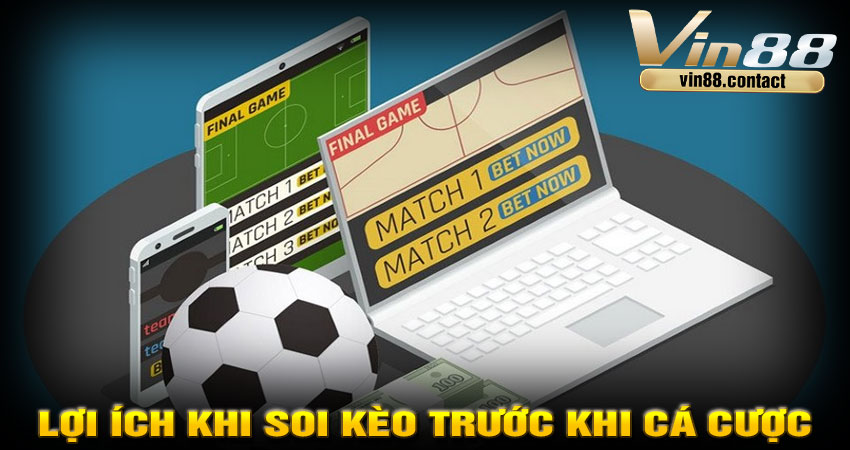 Lợi ích khi soi kèo trước khi cá cược