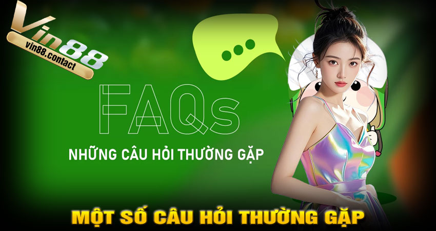 Một số câu hỏi thường gặp