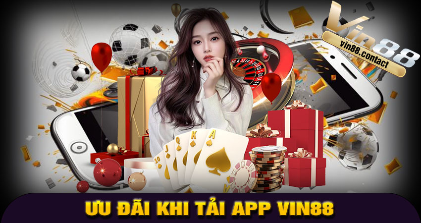 Ưu Đãi Khi Tải App VIN88