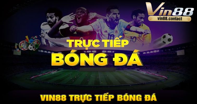 Vin88 Trực Tiếp Bóng Đá