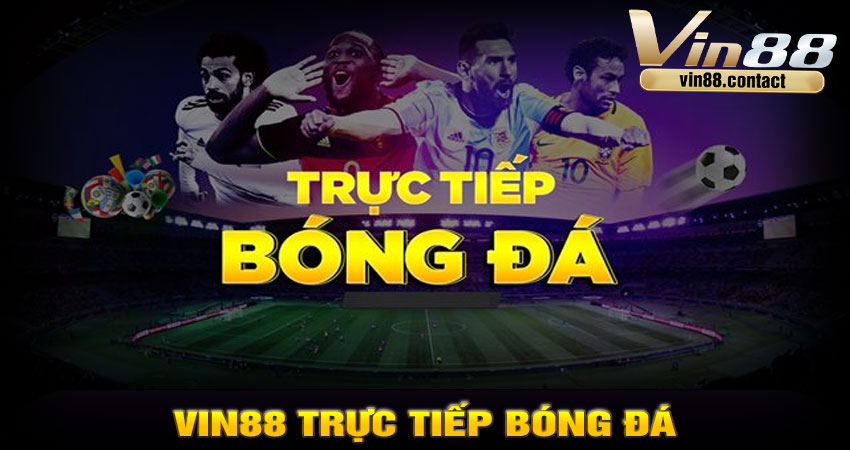 Vin88 Trực Tiếp Bóng Đá