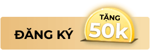 đăng ký tặng 50k